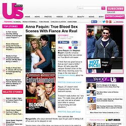 Anna Paquin: True Blood Sex Scenes With Fiance Are Real - Movies, TV & Music