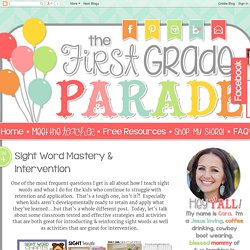 The First Grade Parade: Sight Word Mastery & Intervention