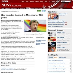 Gay parades banned in Moscow for 100 years