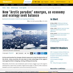 New ‘Arctic paradox’ emerges, as economy and ecology seek balance