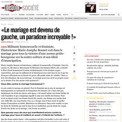 «Le mariage est devenu de gauche, un paradoxe incroyable !»