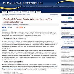 Paralegal Do’s and Don’ts: What can (and can’t) a paralegal do for you - Paralegal Support 101