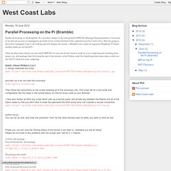 West Coast Labs: Parallel Processing on the Pi (Bramble)