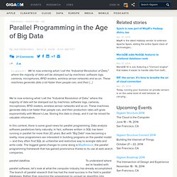 Parallel Programming in the Age of Big Data