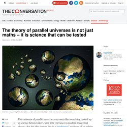 The theory of parallel universes is not just maths – it is science that can be tested