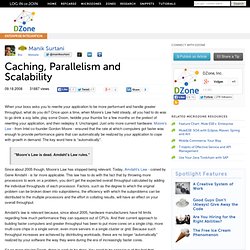 Caching, Parallelism and Scalability