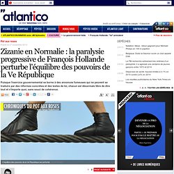 La paralysie progressive de François Hollande perturbe l'équilibre des pouvoirs