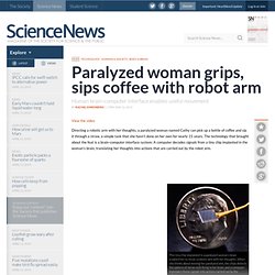 Paralyzed Woman Grips, Sips Coffee With Robot Arm