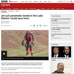 Jet suit paramedic tested in the Lake District 'could save lives'