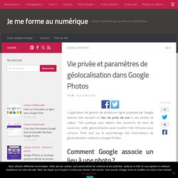 Vie privée et paramètres de géolocalisation dans Google Photos