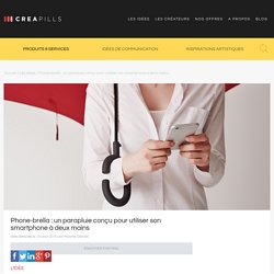 Phone-brella : un parapluie conçu pour utiliser son smartphone à deux mains