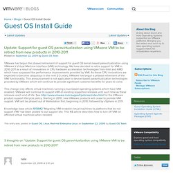 Guest OS Install Guide: Update: Support for guest OS paravirtualization using VMware VMI to be retired from new products in 2010-2011