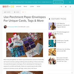 Use Parchment Paper Envelopes For Unique Cards, Tags & More