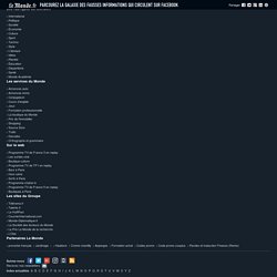Le Monde - Comment les fausses informations circulent sur Facebook