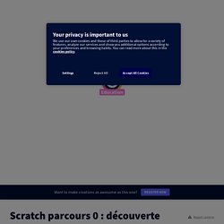 Scratch parcours 0 : découverte par Juliette Hernando sur Genially