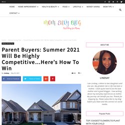 Parent Buyers: Summer 2021 Will Be Highly Competitive