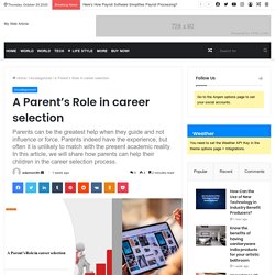 A Parent’s Role in career selection - My Web Article