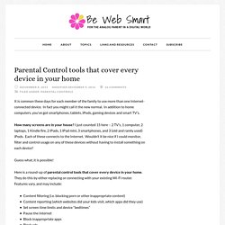 Parental Control tools that cover every device in your home