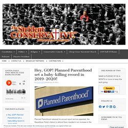 Hey, GOP! Planned Parenthood set a baby-killing record in 2019-2020! - The Strident Conservative ™