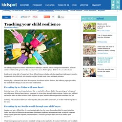 Parenting Tips To Teach Children Emotional Resilience