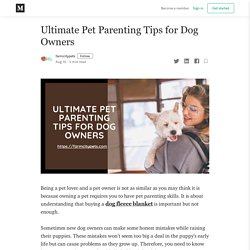 Ultimate Pet Parenting Tips for Dog Owners