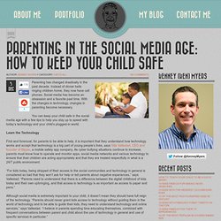 Parenting in the Social Media Age: How to Keep Your Child Safe