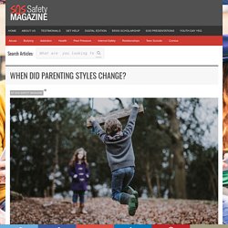 When Did Parenting Styles Change? - SOS Safety Magazine