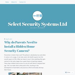 Why do Parents Need to Install a Hidden Home Security Camera?