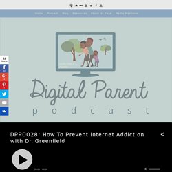 Podcast - How to prevent internet addiction