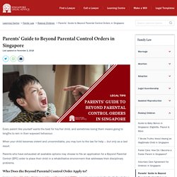 Parents’ Guide to Beyond Parental Control Orders in Singapore