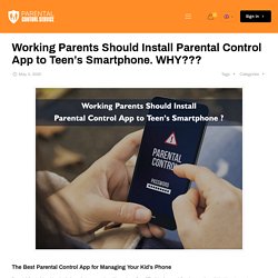 In 2020 Parents Should Install Parental Control App to Teen’s Smartphone