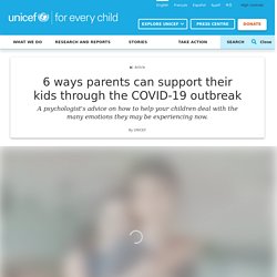 Ways parents can support their kids through the COVID-19 outbreak