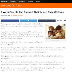4 Ways Parents Can Support Their Mixed Race Children