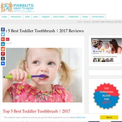 Top 5 Best Toddler Toothbrush