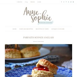 Parfait scones anglais - Anne-Sophie - Fashion Cooking