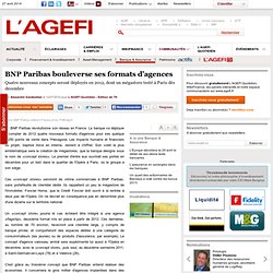 BNP Paribas bouleverse ses formats d'agences