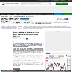 BNP PARIBAS : Un label CNIL pour BNP Paribas Securities Services