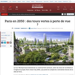 Paris en 2050 : des tours vertes à perte de vue ?