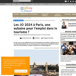 Les JO 2024 à Paris, une aubaine pour l’emploi dans le tourisme ?