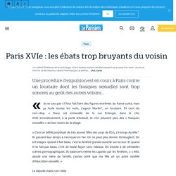 Paris xvie : les ébats trop bruyants du voisin - Le Parisien