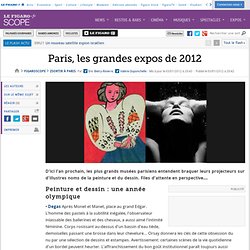 Sortir à Paris : Paris, les grandes expos de 2012