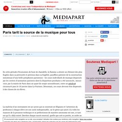 Presse : Blog Mediapart, Paris tarit la source de la musique pour tous