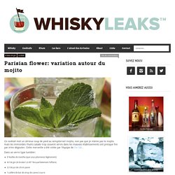 Parisian flower: variation autour du mojito - Whiskyleaks