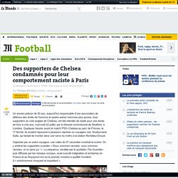 Affaire du métro parisien : les supporteurs racistes de Chelsea condamnés