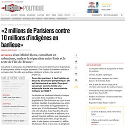 «2 millions de Parisiens contre 10 millions d’indigènes en banli