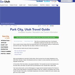 Park City, Utah Travel &amp; Vacation Guide