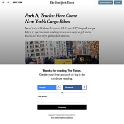 Park It, Trucks: Here Come New York’s Cargo Bikes