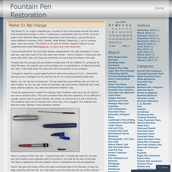 Parker 51 Nib Change « Fountain Pen Restoration