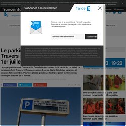 Le parking de la plage du Petit Travers sera payant à partir du 1er juillet - France 3 Languedoc-Roussillon