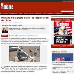 Parking de la porte d'Aix : le retour tardif de l'Etat